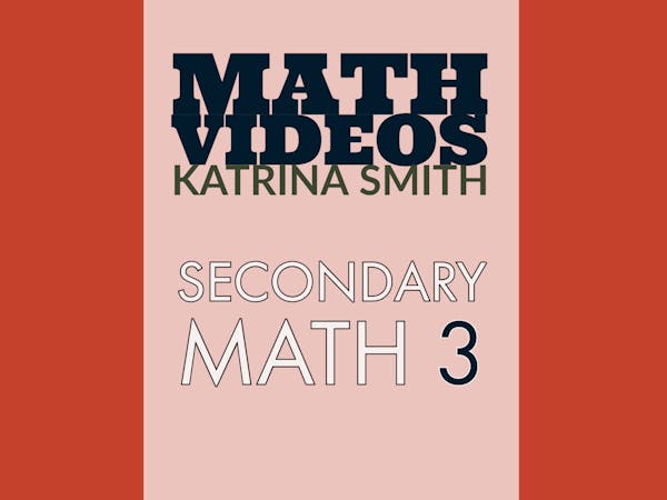 Math VIdeos Katrina Smith Secondary Math 2